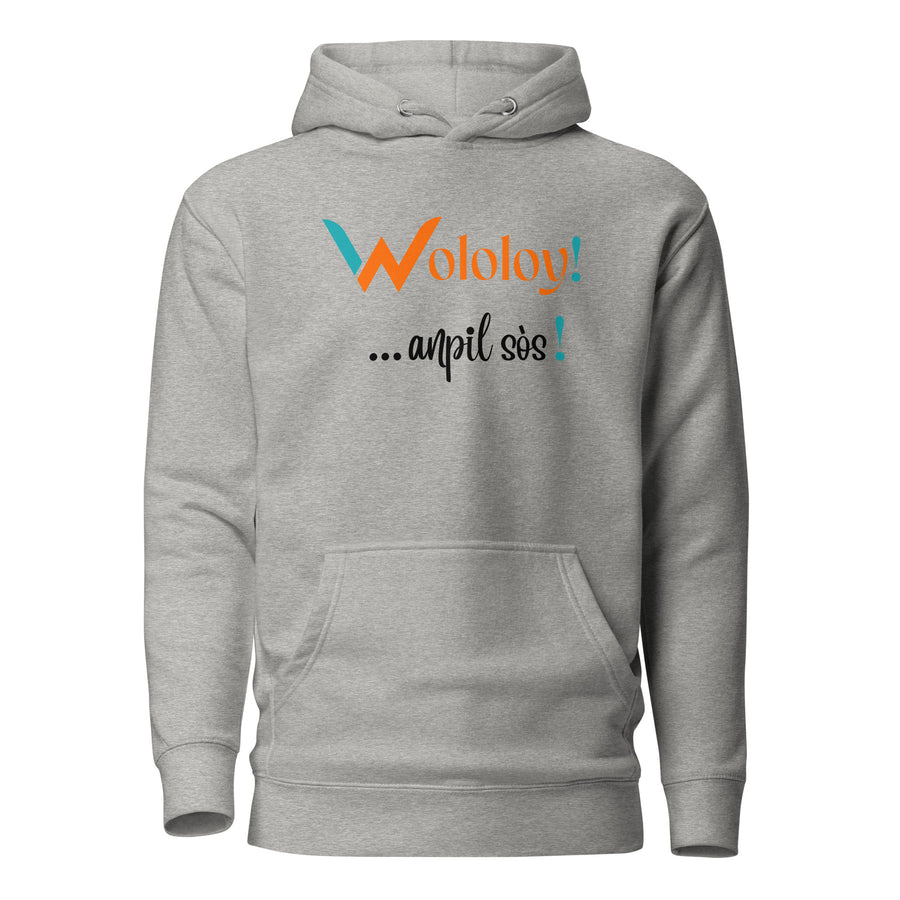 " Wololoy!...anpil sòs! " - Unisex Hoodie